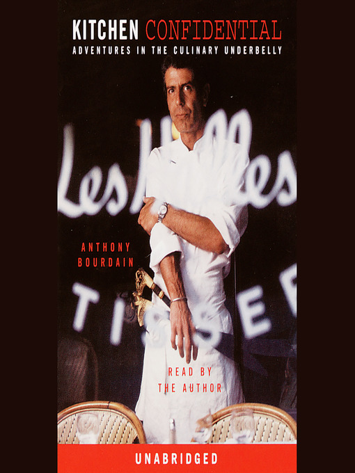 Title details for Kitchen Confidential by Anthony Bourdain - Available